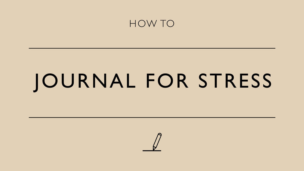 How To Journal For Stress
