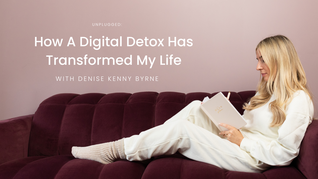 Unplugged: How A Digital Detox Has Transformed My Life With Denise Kenny Byrne